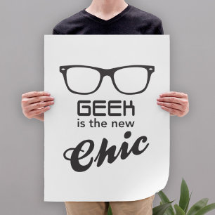 Geek ist der neue Chic Poster