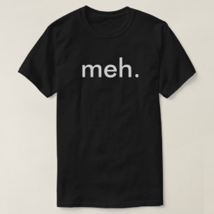 Geek-Nerd-lustiger T - Shirt "Meh "