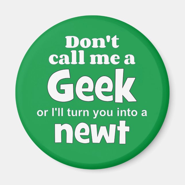 Geek newt wf magnet (Vorne)