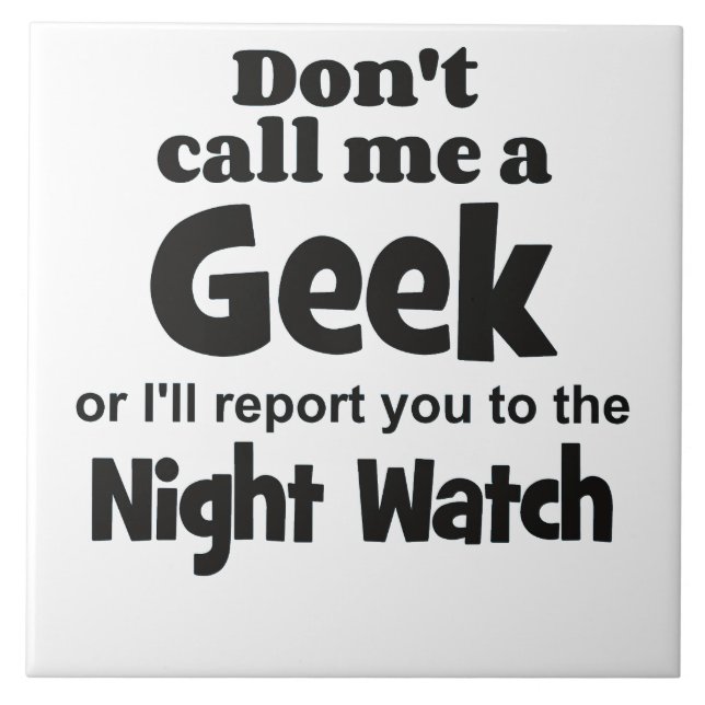 Geek Night Watch bf Fliese (Vorderseite)