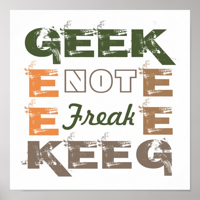 Geek not Freak Poster (Vorne)