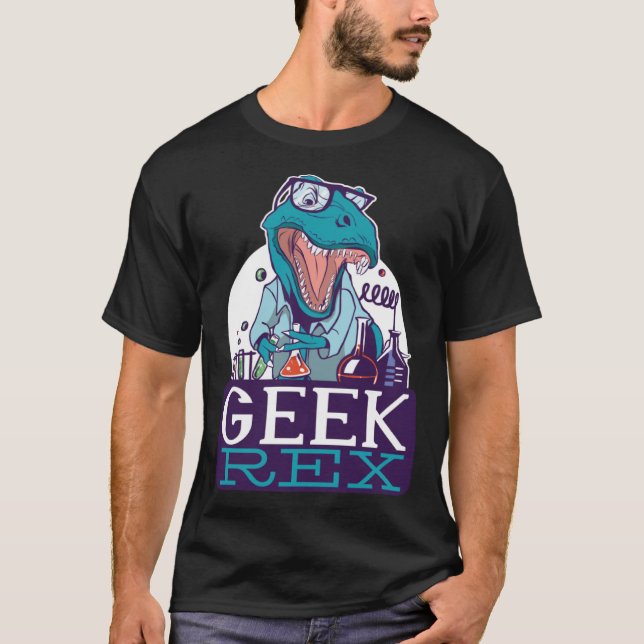 Geek Rex T-Rex Dinosaur Funny Scientists Shirt Che (Vorderseite)