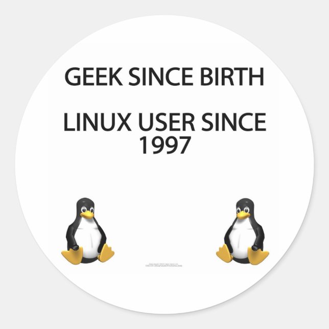 Geek seit der Geburt. Linux-Benutzer seit 1997. Runder Aufkleber (Vorderseite)