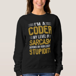 Geeky Es Computer Nerd Coder Sarkasmus Sweatshirt