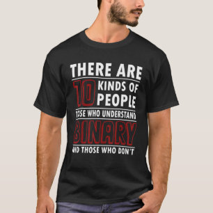Geeky IT Computer Nerd Geek 10 Arten von Menschen  T-Shirt