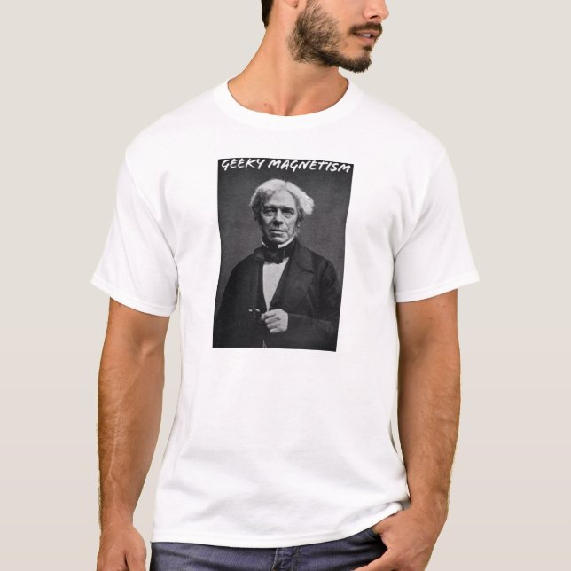 Geeky Magnetismus (Michael Faraday) T-Shirt (Vorderseite)