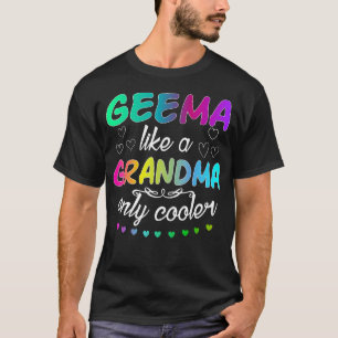 Geema wie eine Oma nur Cooler passt Familie m T-Shirt