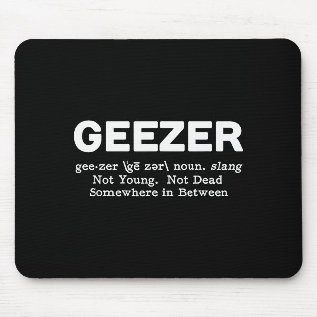 Geezer Definition - Funny Old Age  Mousepad (Vorne)