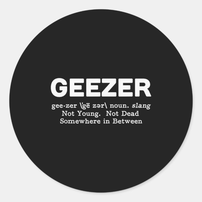 Geezer Definition - Funny Old Age  Runder Aufkleber (Vorderseite)