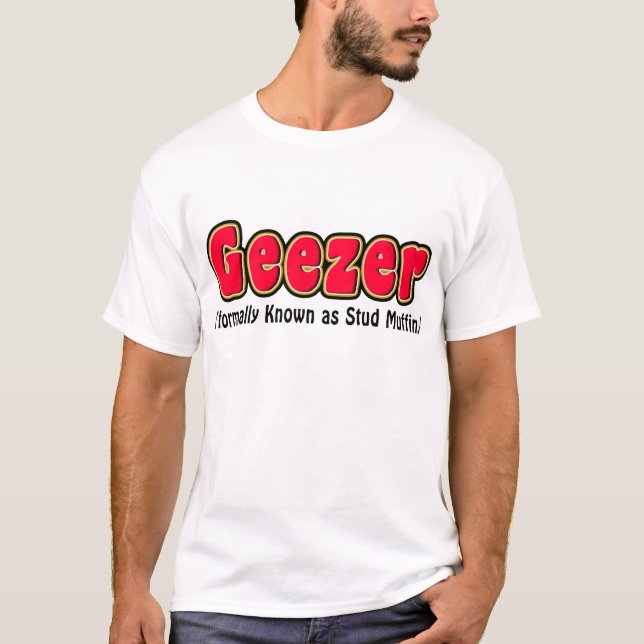 Geezer-oder Bolzen-Muffin-Großvater-T - Shirt (Vorderseite)