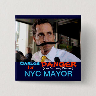Gefahr Carlos (alias Anthony Weiner) Button