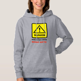 Gefahr - Ehefrau in schlechter Laune Hoodie