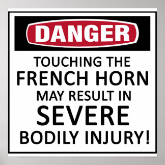 Gefahr für das französische Horn Poster