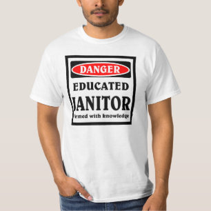 GEFAHR, Gebildeter Janitor T-Shirt