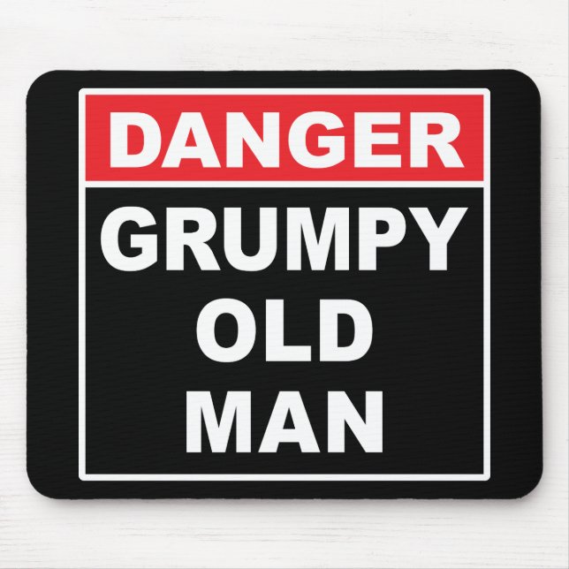 Gefahr: Grumpy Old Man - Funny Gag Joke Geschenk Mousepad (Vorne)