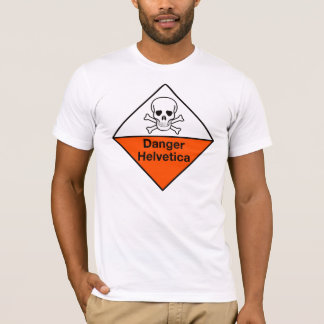 Gefahr: HelveticaShirt T-Shirt