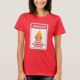 Gefahr Hochentzündliche Person T-Shirt
