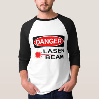 Gefahr, Laserstrahl T-Shirt