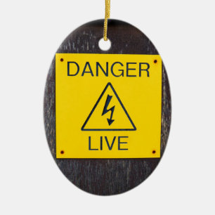 Gefahr Live Keramik Ornament