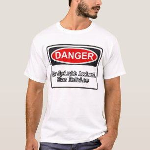 Gefahr: Mein Geisttier hat Tollwut. T-Shirt