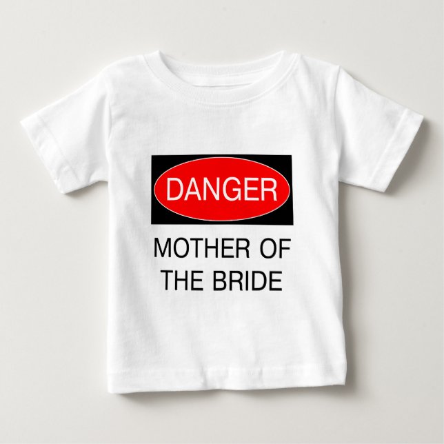 Gefahr - Mutter des T - Shirt der Braut (Vorderseite)