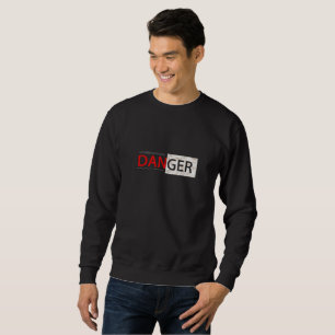 🔥 „GEFAHR“-T-Shirt ⚠️ Sweatshirt