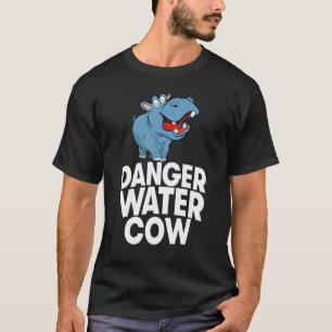 Gefahr Wasser Kuh Frauen Nilpferd Party 1 T-Shirt