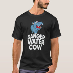 Gefahr Wasser Kuh Frauen Nilpferd Party 1 T-Shirt