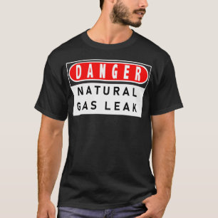 Gefährdung des Lecks von Erdgas T-Shirt