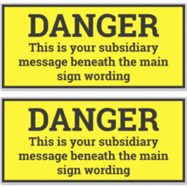 Gefahrenhinweise - Zwei schwarz-gelbe Schilder Aufkleber