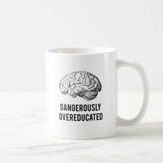 gefährlich overeducated kaffeetasse
