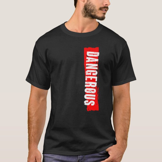 gefährlich T-Shirt (Vorderseite)