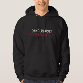 gefährlich übergebildet (weiß und garnet) Männer Hoodie
