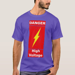 Gefährliche Hochspannungsüberwachung gefährlich T-Shirt