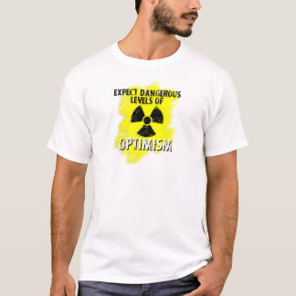 gefährlicher Optimismus T-Shirt