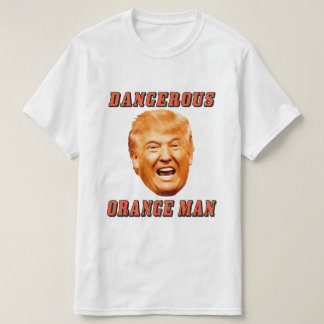 Gefährlicher orange Mann Donald- TrumpShirt-| T-Shirt
