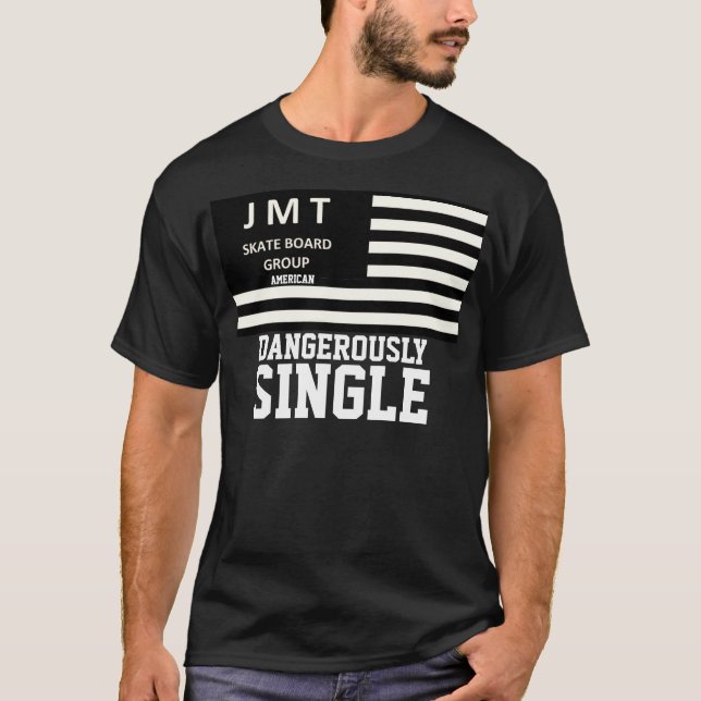 GEFÄHRLICHER SINGLE Grunddunkler T - Shirt (Vorderseite)