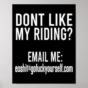 Gefällt Ihnen mein Fahrstil nicht? E-Mail an mich Poster