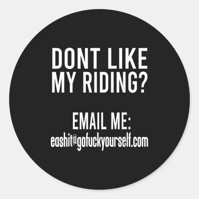 Gefällt Ihnen mein Fahrstil nicht? E-Mail an mich  Runder Aufkleber (Vorderseite)