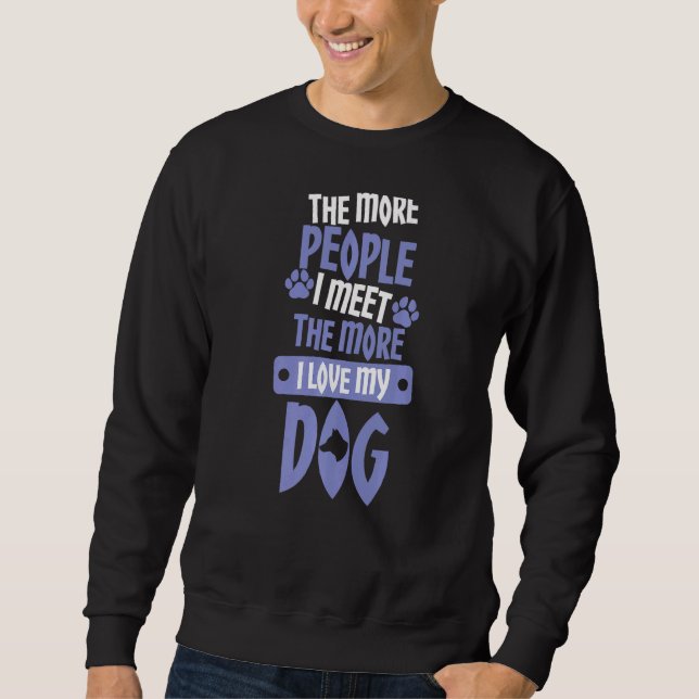 Gefällt Menschen Liebe Hunde nicht Sweatshirt (Vorderseite)