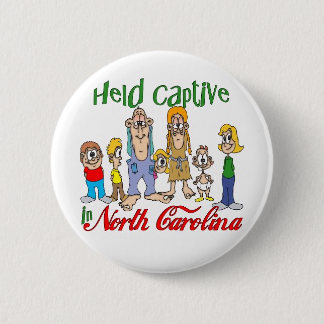 Gefangen in North Carolina Button (Vorderseite)