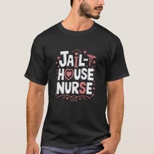 Gefängnis Korrekturen Pflege, Gefängnispflegerin T-Shirt