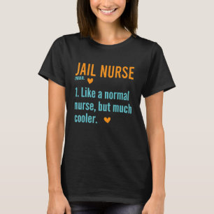 Gefängniskrankenschwester Definition Korrekturen G T-Shirt
