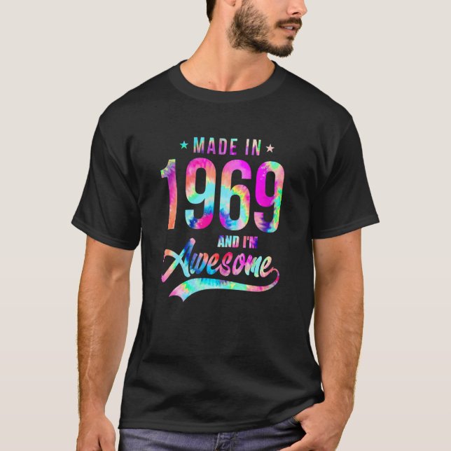 Gefärbte Krawatte 1969 Ich bin Phantastisch 53 Jah T-Shirt (Vorderseite)