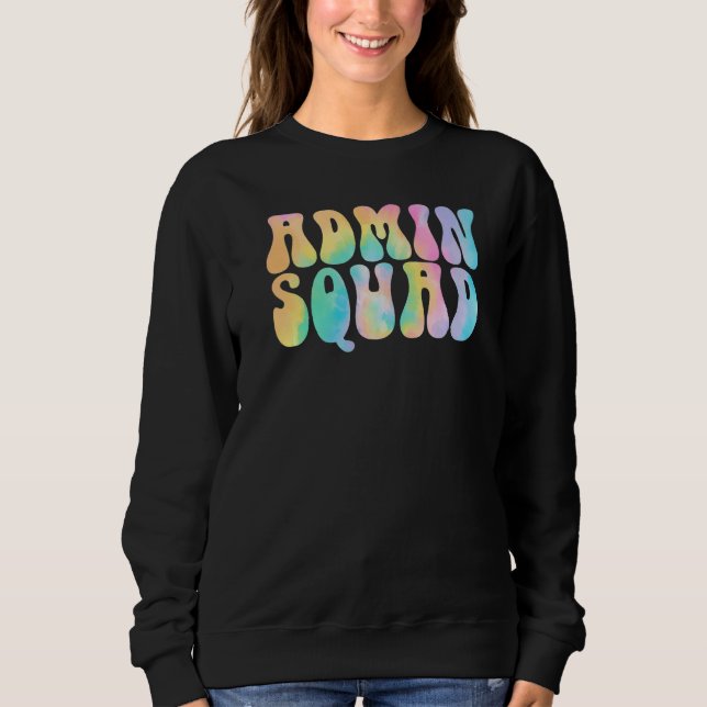 Gefärbte Krawatte Admin Squad School Secretary Ret Sweatshirt (Vorderseite)
