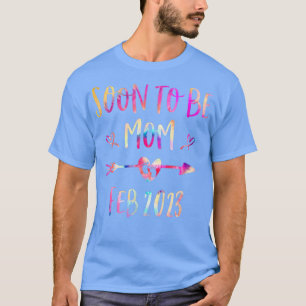 Gefärbte Krawatte bald Mama Anfang Februar 2023 Sc T-Shirt