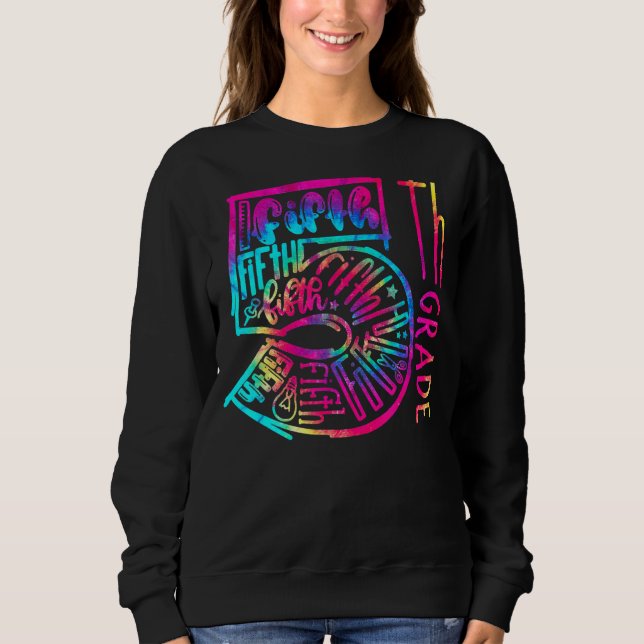 Gefärbte Krawatte Fünfte Grade Typografy Teacher E Sweatshirt (Vorderseite)
