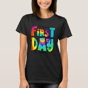 Gefärbte Krawatte glücklich ersten Tag Lehrer Lebe T-Shirt