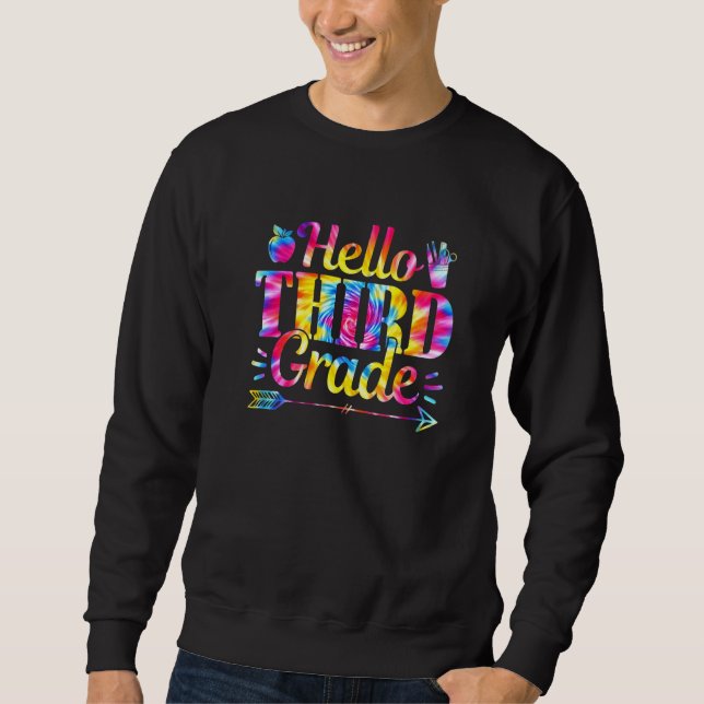 Gefärbte Krawatte Hallo Dritter Lehrer Erster Tag  Sweatshirt (Vorderseite)