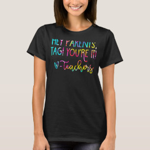 Gefärbte Krawatte Hey Eltern Tag Sie es Lehrer ges T-Shirt